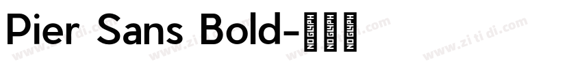 Pier Sans Bold字体转换